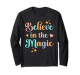 Believe in the Magic – Inspirational Positive Vibes Design Long Sleeve T-Shirt