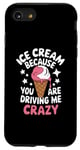 iPhone SE (2020) / 7 / 8 Ice Cream Because You Are Driving Me Crazy Case