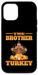 iPhone 12/12 Pro THE DAD BROTHER FUNNY THANKSGIVING HUMOR MATCHING FAMILY Case