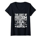 Womens The Cost Of Freedom Can Be Seen At Your Local VA Hospital V-Neck T-Shirt