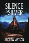 Silence is Silver