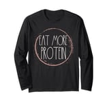 Protein For Women Eat More Protein Dietician Weight Loss Long Sleeve T-Shirt