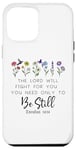 Coque pour iPhone 12 Pro Max The Lord Will Fight For You Sign Bible Verse Exodus 14:14