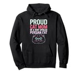 Proud Cat Mom Of A Very Spoiled Persian Cat Pullover Hoodie