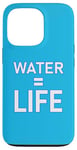 Coque pour iPhone 13 Pro Water = Life Eau = vie, l'eau c'est la vie, l'eau est la vie