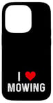 Coque pour iPhone 14 Pro I Love Mowing – Heart – Tondeuse à gazon pour gazon