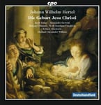 Michael Alexander Willens, Alexandra Rawohl, Berit Norbakken Solset, Die K Lner Akademie, Die Kölner Akademie, Marcus Ullmann, Wolf Matthias Friedrich  Die Geburt Jesu Christi  CD