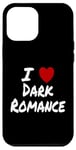 Coque pour iPhone 12 Pro Max I Heart (Love) Dark Romance Reading Romans Livres