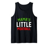 Mama's Little Meatball Cute Nickname Tank Top