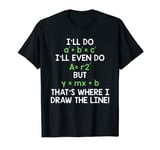 Funny Math Lover Graphic for Women and Men Mathematics T-Shirt