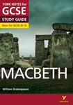 Macbeth: York Notes for GCSE - everything you need to study and prepare for the 2025 and 2026 exams