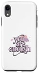 iPhone XR Awareness You Are Enough Mental Health Illness Anxiety Case