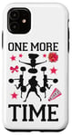 iPhone 11 Cheer Cheerleading Coach One More Time Case