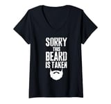 Womens Sorry This Beard is Taken Funny Valentines Day for Him V-Neck T-Shirt