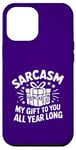 iPhone 12 Pro Max Sarcasm My Gift to You All Year Long Cute Wrapped Box Funny Case