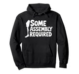 Some Assembly Required Funny Leg Amputee Humor Pullover Hoodie