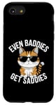 Coque pour iPhone SE (2020) / 7 / 8 Even Baddies Get Saddies Cat Confident Girl Trendy Citation