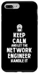 Coque pour iPhone 7 Plus/8 Plus Keep Calm and let the Network Engineer handle it | Réseau