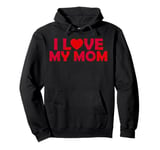 I love my mom with red heart for all children Pullover Hoodie