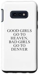 Coque pour Galaxy S10e Les bonnes filles vont au paradis, les mauvaises filles vont à Denver