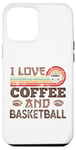 iPhone 12 Pro Max I love Coffee and Basketball Cute Kawaii Case