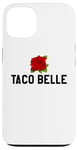 Coque pour iPhone 13 Taco Belle Princess If I Were a Princess I'd Be a Taco Belle