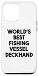 iPhone 12 Pro Max World's Best Fishing Vessel Deckhand Case