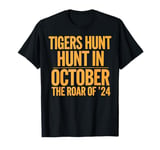 Tigers Hunt Hunt In October The Roar Of '24 Funny Halloween T-Shirt