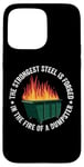 iPhone 15 Pro Max The Strongest Steel Is Forged In The Fire Of A Dumpster Case