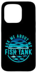 Coque pour iPhone 15 Pro Ask Me About My Fish Tank Owner Fish Keeping