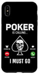 iPhone XS Max Poker Cards Phone Display Vintage Poker Is Calling I Must Go Case