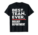 Best Team Ever School Teacher Biology Department T-Shirt