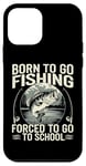 Coque pour iPhone 12 mini Born To Go Fishing Forced School Kids Humour Fisherman Youth