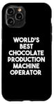 iPhone 11 Pro World's Best Chocolate Production Machine Operator Case