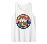 Funny Outdoor Camping Go Where The Peace Is Men Women Camper Tank Top