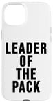 iPhone 15 Plus Leader of the Pack Sign Wolf Mom Wolf Dad Leader of the Pack Case