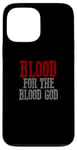 iPhone 13 Pro Max BLOOD FOR THE BLOOD GOD Intense Energetic Fierce Bold Case