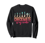 Chessmaster Chess Player Checkmate Is My Cardio Chess Piece Sweatshirt