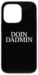 Coque pour iPhone 13 Pro Doin Dadmin – Important Dad Working in Progress – Cadeau pour papa