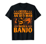 Old Man With A Banjo Player Music Playing Lover Musician T-Shirt