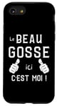 Coque pour iPhone SE (2020) / 7 / 8 Le beau gosse ici c'est moi ! Phrase humour unique originale