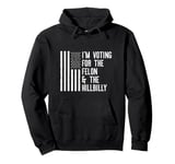 I'M VOTING FOR THE FELON & THE HILLBILLY 2024 Pro Trump Meme Pullover Hoodie