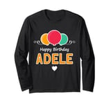 Happy Birthday saying Adele Long Sleeve T-Shirt