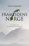 Framtidens Norge  på sporet av et grønnere samfunn