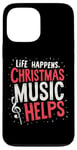 iPhone 13 Pro Max Cute Musical Christmas Life Happens Christmas Music Helps Case