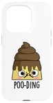 Coque pour iPhone 15 Pro Jeu de mots amusant Poo-ding