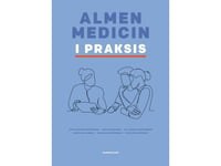 Almen Medicin I Praksis | Roar Maagaard Niels Bentzen Thomas Drivsholm Ruth Kirk Ertmann Peter Fentz Haastrup Dorte Ejg Jarbøl Jette Kolding Kristensen Marianne Rosendal Kaj Sparle Christensen Mette Asbjørn Neergaard | Språk: Dansk