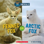 Fennec Fox or Arctic Fox (Wild World: Hot and Cold Animals) (inbunden, eng)