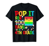 Pop It for 100 Days Of School 4th Grade Teacher Kids 100 Day T-Shirt