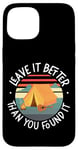 iPhone 15 Camping Tent Retro Vintage Leave It Better Than You Found It Case